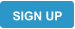 SIGN UP