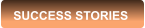 SUCCESS STORIES
