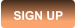 SIGN UP